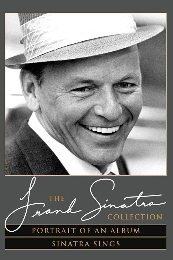 The Frank Sinatra Collection: Portrait Of An Album & Sinatra Sings