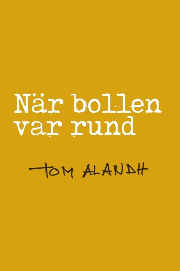 När Bollen Var Rund