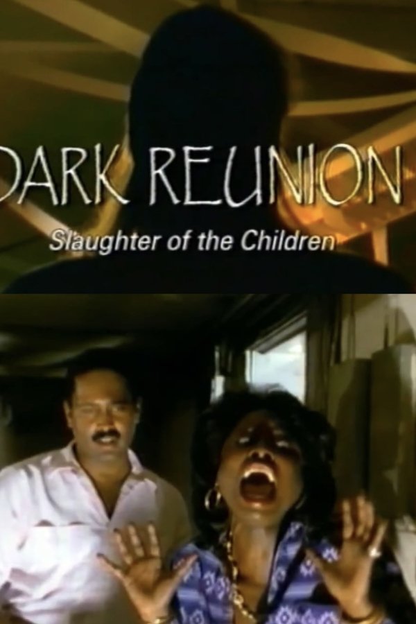 Dark Reunion: Slaughter Of The Children
