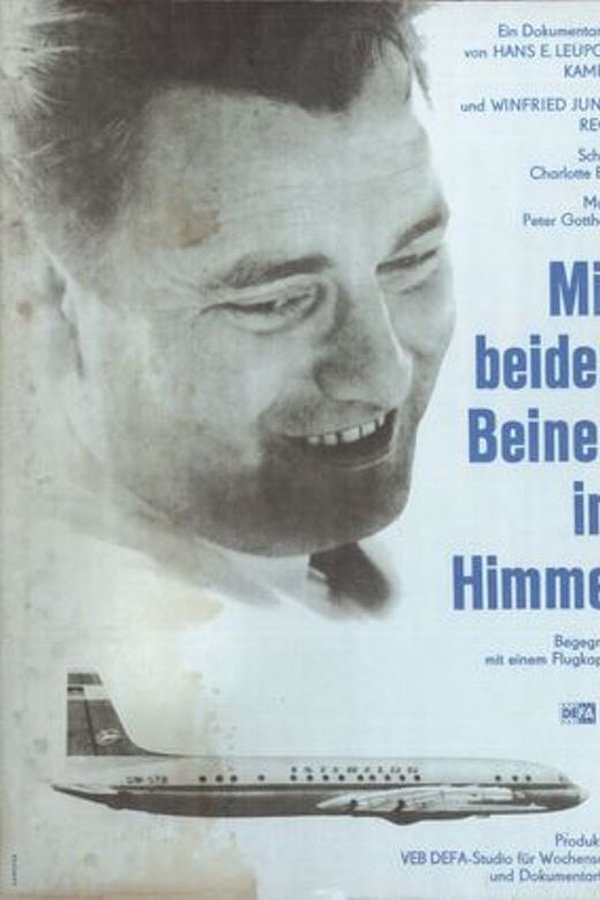 Mit Beiden Beinen Im Himmel - Begegnung Mit Einem Flugkapitän