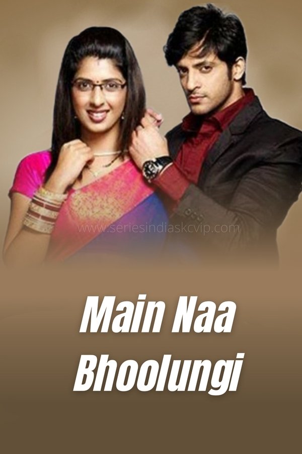 Main Naa Bhoolungi