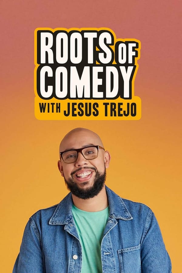 Roots Of Comedy With Jesus Trejo