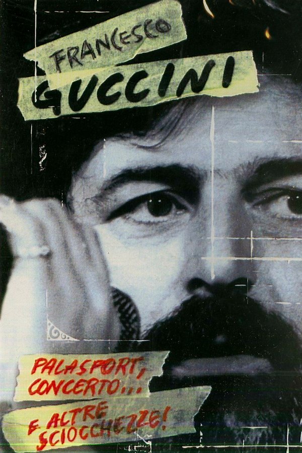 Francesco Guccini - Palasport, Concerto... E Altre Sciocchezze!