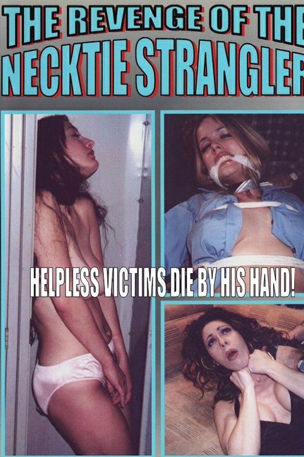 Revenge Of The Necktie Strangler