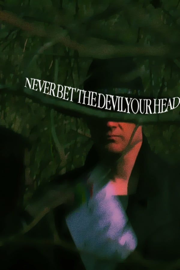 Never Bet The Devil Your Head