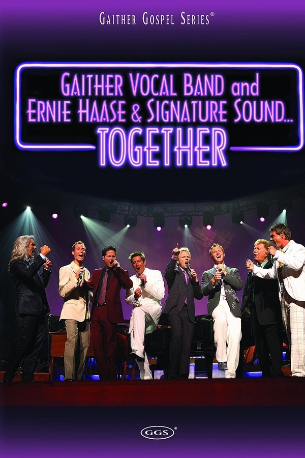 Gaither Vocal Band And Ernie Haase & Signature Sound...Together