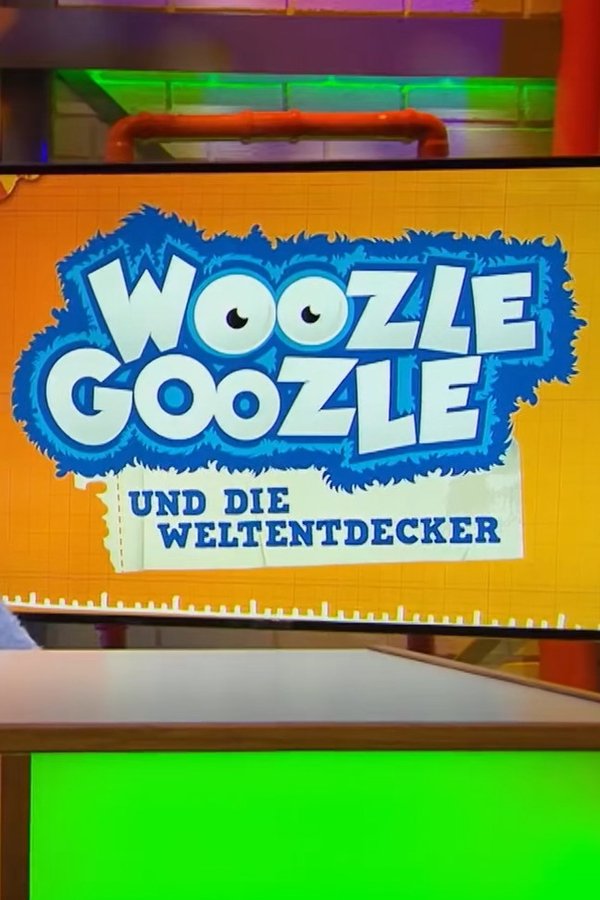 Woozle Goozle Und Die Weltentdecker