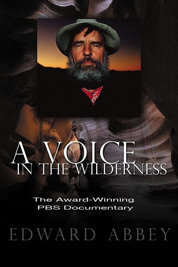 Edward Abbey: A Voice In The Wilderness