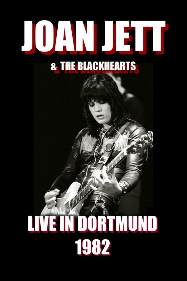 Joan Jett & The Blackhearts - Live In Dortmund