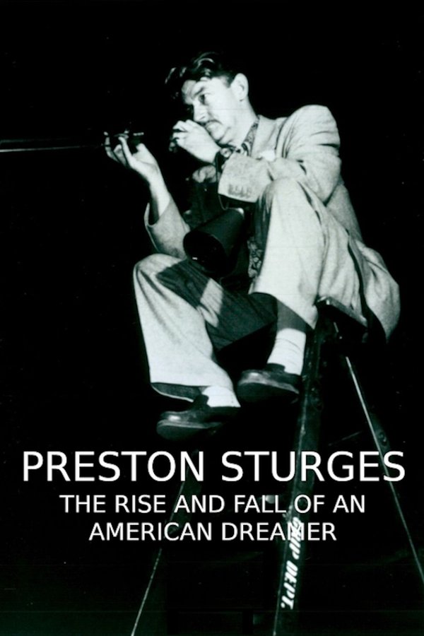 Preston Sturges: The Rise And Fall Of An American Dreamer