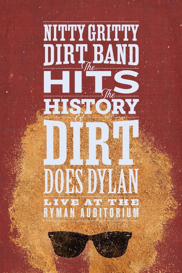 Nitty Gritty Dirt Band: The Hits, The History & Dirt Does Dylan