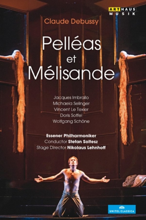 Claude Debussy - Pelléas Et Mélisande