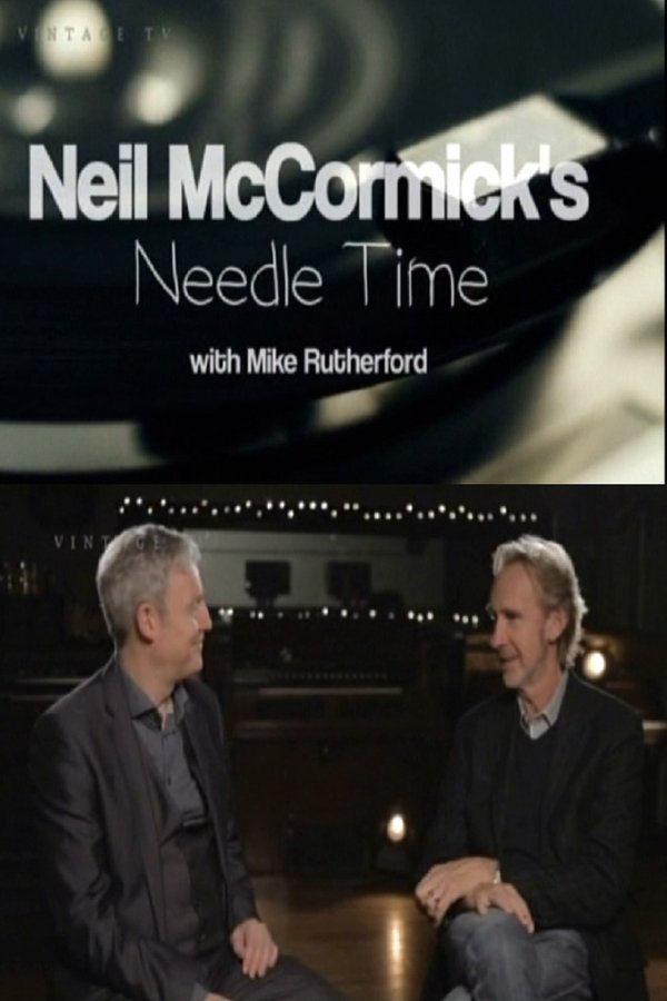 Neil McCormick's Needle Time With Mike Rutherford