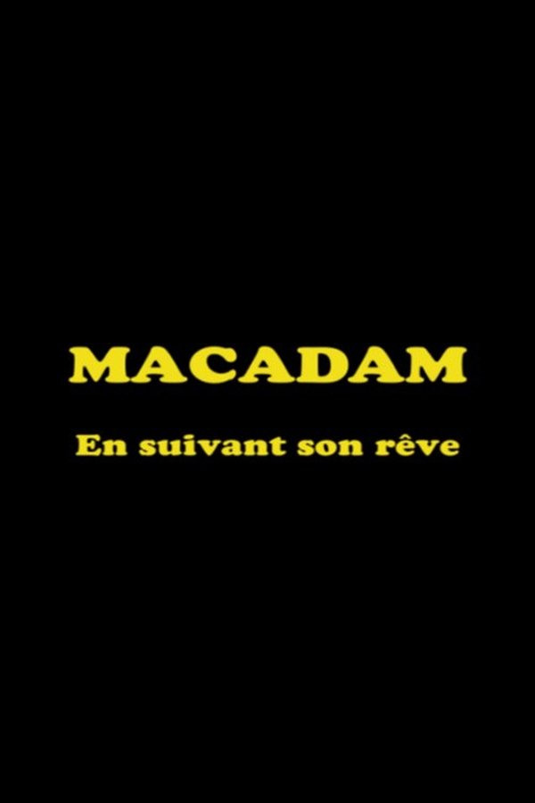 Macadam: En Suivant Son Rêve