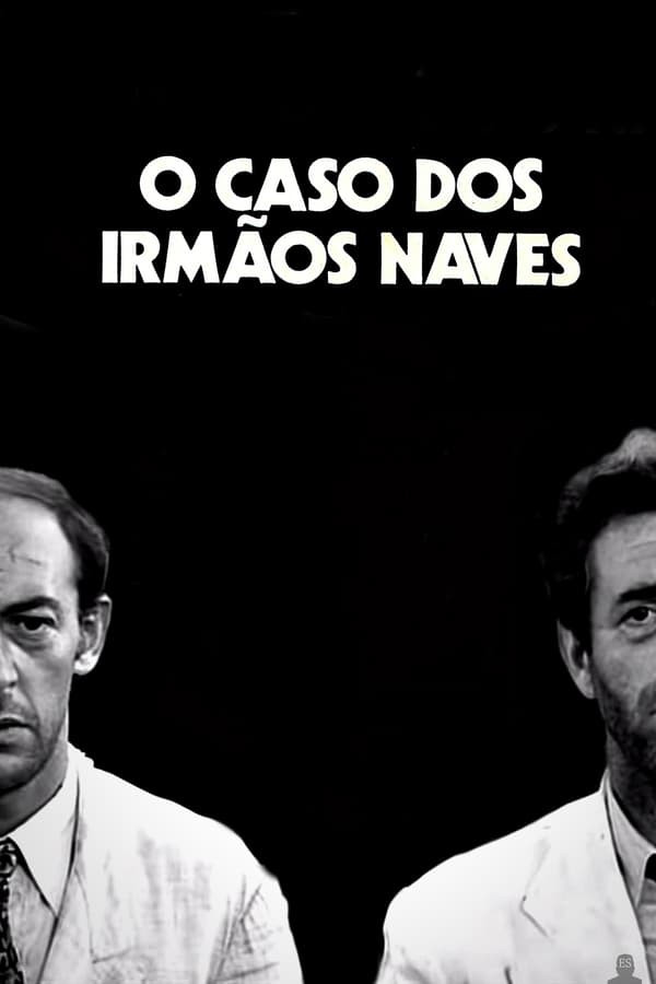 O Caso Dos Irmãos Naves