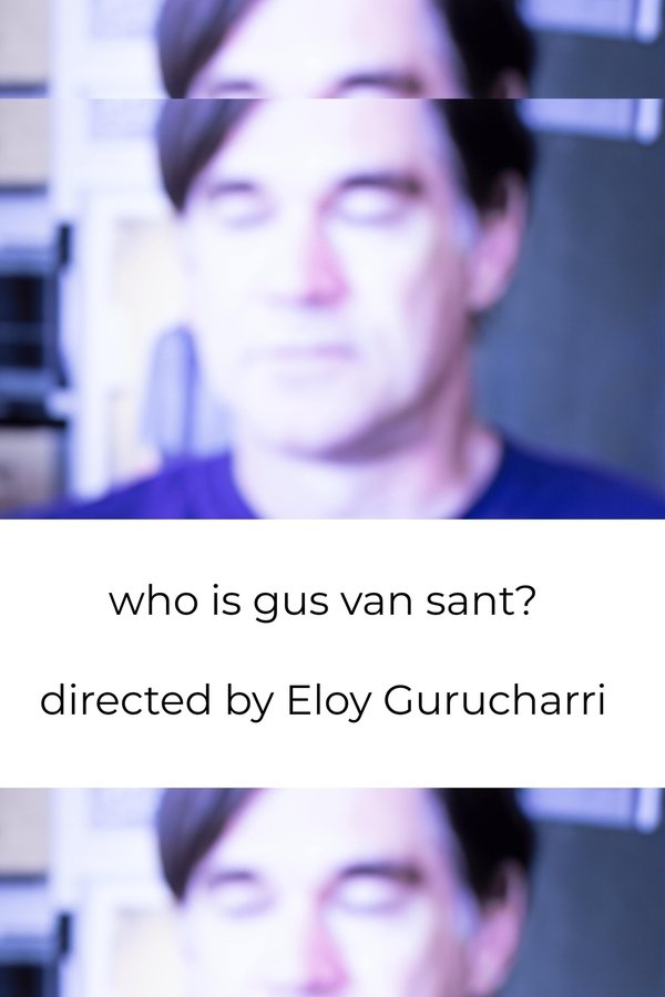 Who Is Gus Van Sant?