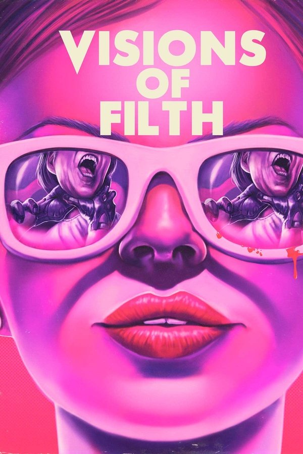 Visions Of Filth