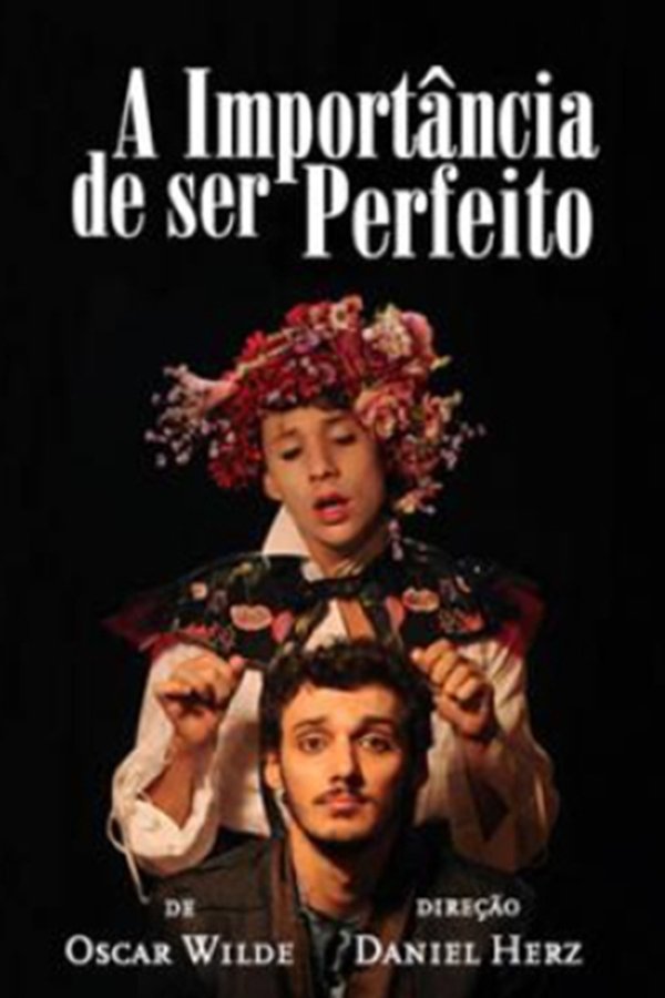 A Importância De Ser Perfeito