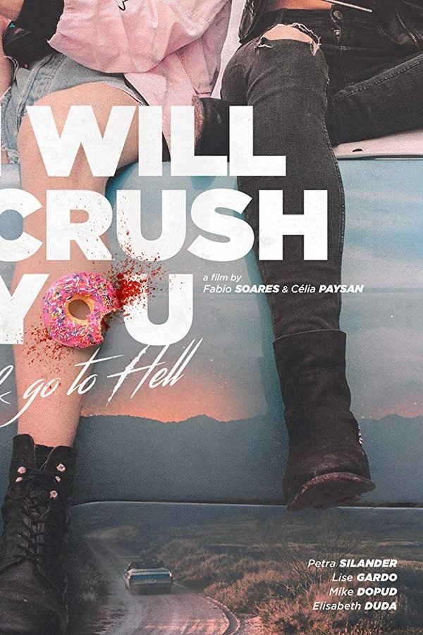 I Will Crush You And Go To Hell
