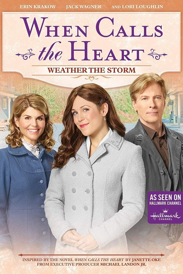 When Calls The Heart: Weather The Storm