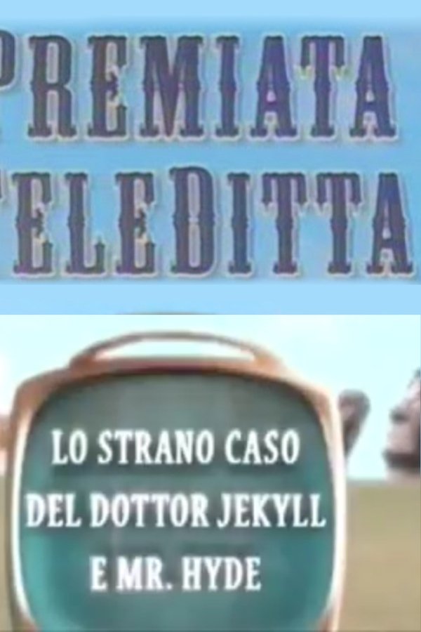 Premiata Teleditta - Lo Strano Caso Del Dottor Jekyll E Mister Hyde