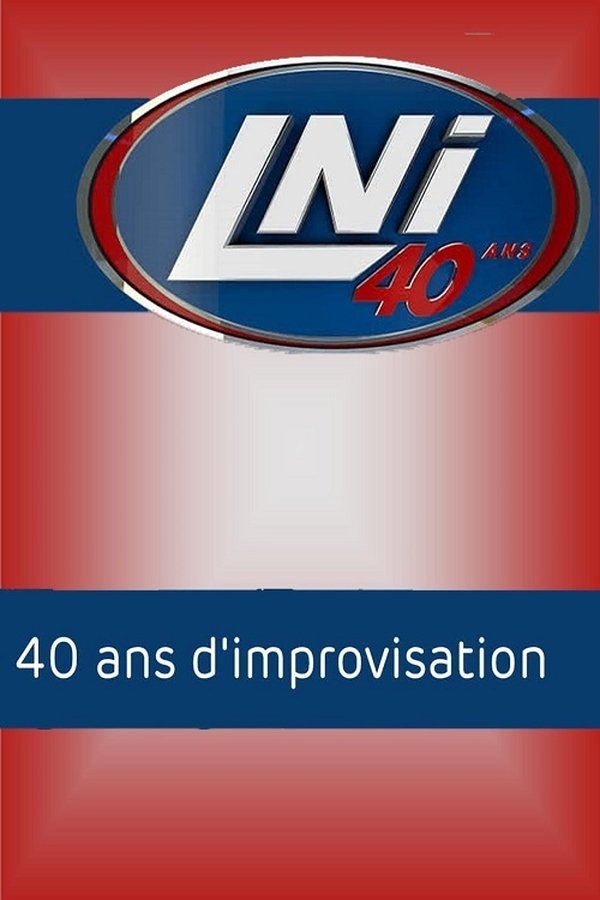 LNI : 40 Ans D'improvisation