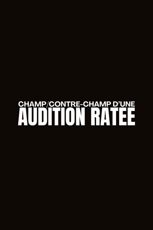 Champ/Contre-champ D'une Audition Ratée