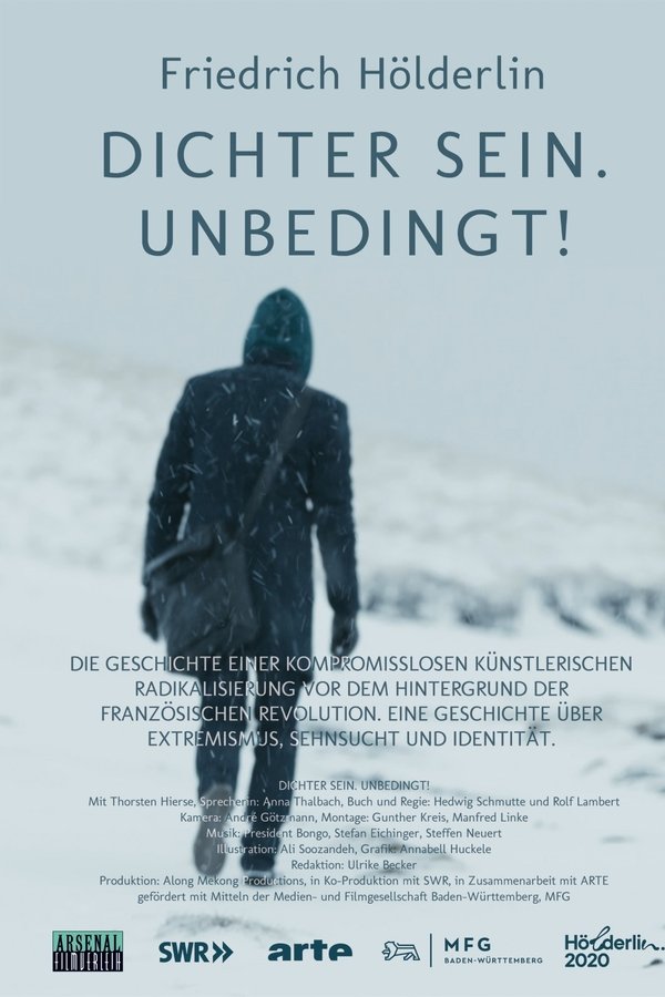 Friedrich Hölderlin - Dichter Sein. Unbedingt!