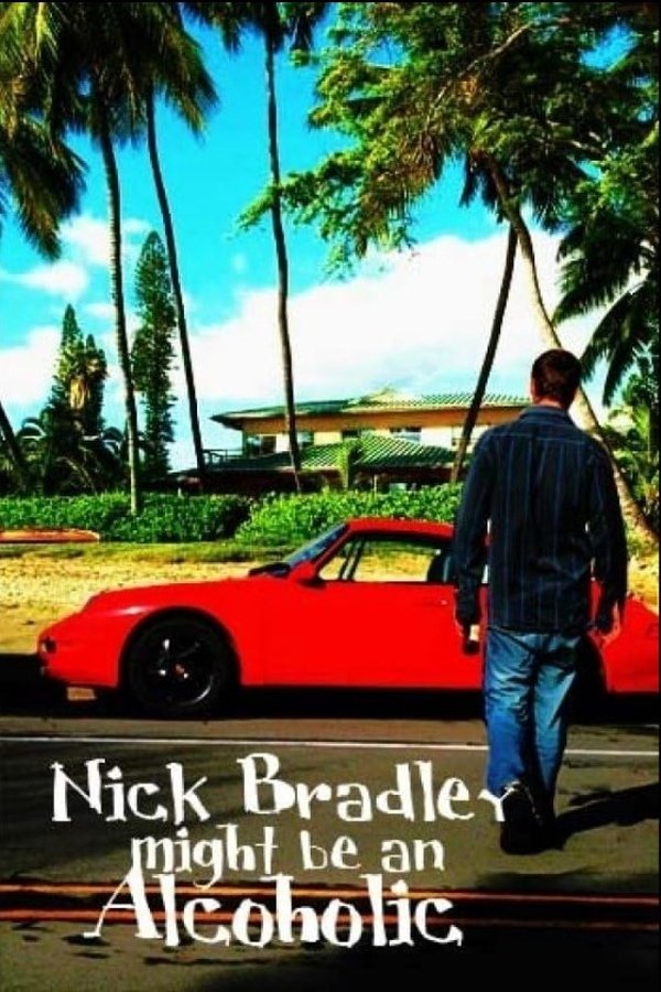 Nick Bradley Might Be An Alcoholic