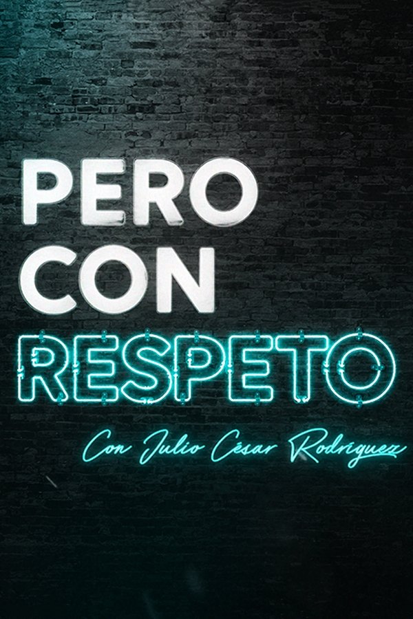 Pero Con Respeto