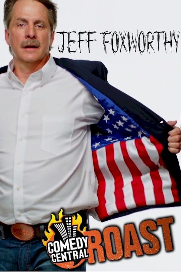 Comedy Central Roast Of Jeff Foxworthy