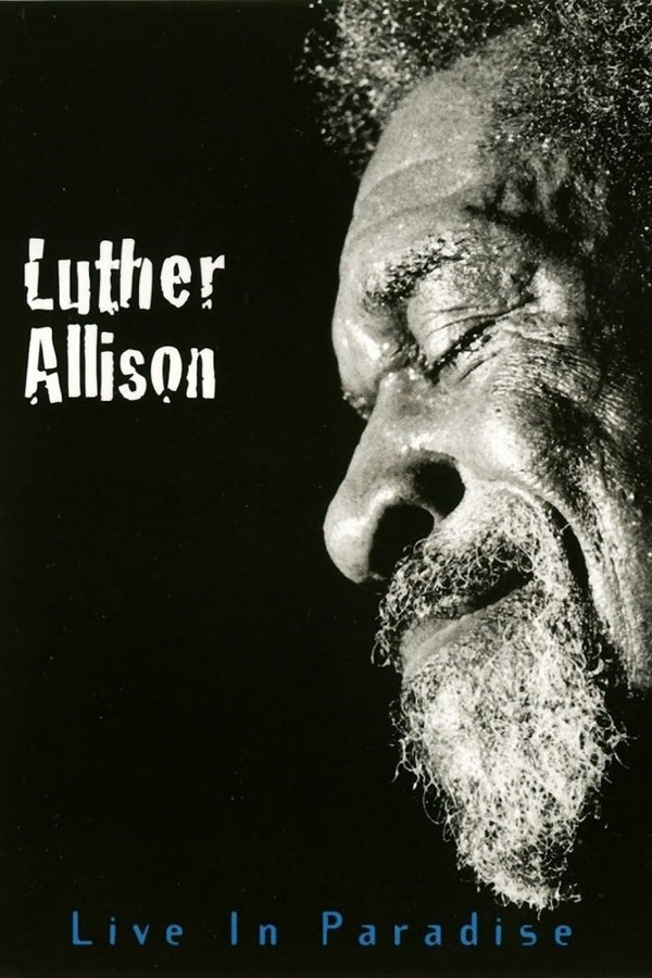 Luther Allison - Live in Paradise
