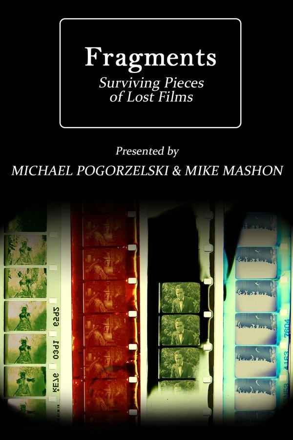 Fragments: Surviving Pieces Of Lost Films