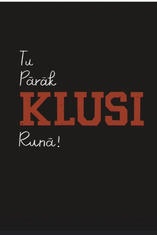Tu Pārāk Klusi Runā