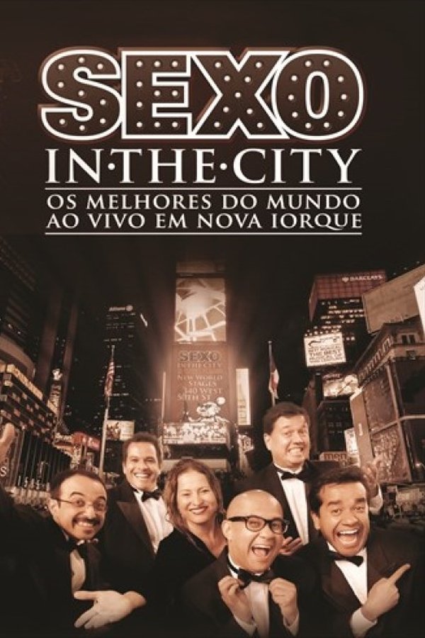Cia. De Comédia Os Melhores Do Mundo - Sexo In The City Ao Vivo Em Nova Iorque