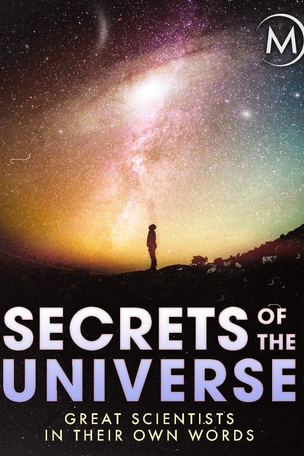 Secrets Of The Universe: Great Scientists In Their Own Words