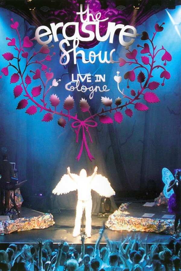 Erasure: The Erasure Show - Live In Cologne