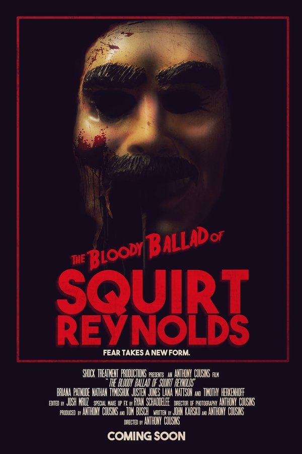 The Bloody Ballad Of Squirt Reynolds