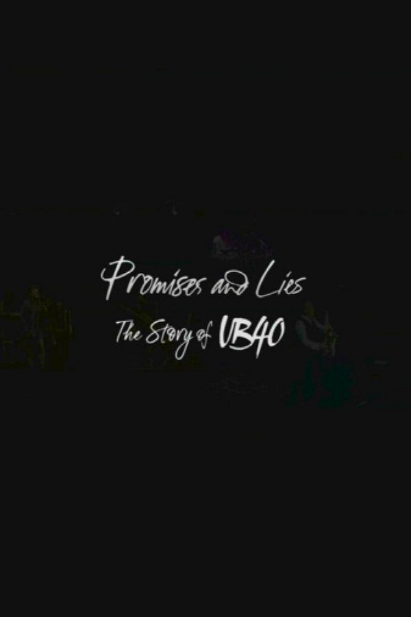 Promises And Lies: The Story Of UB40