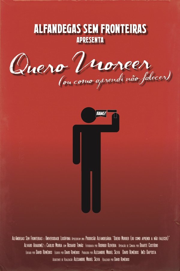 Quero Morrer (ou Como Aprendi A Não Falecer)