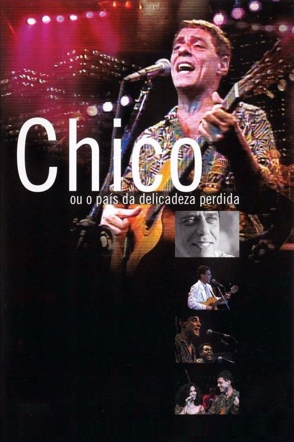 Chico Ou O País Da Delicadeza Perdida