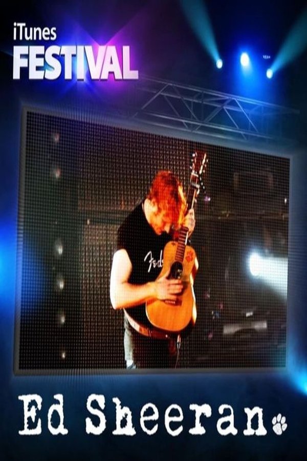 Ed Sheeran: Live At The ITunes Festival 2012