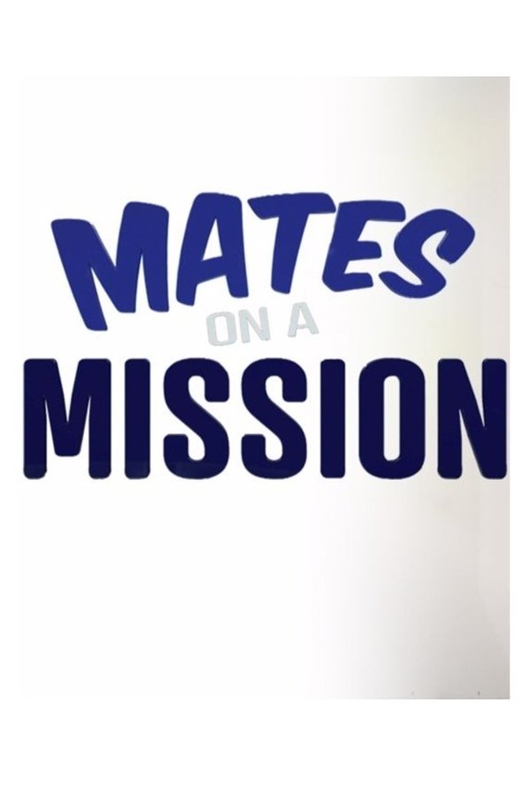 Mates On A Mission
