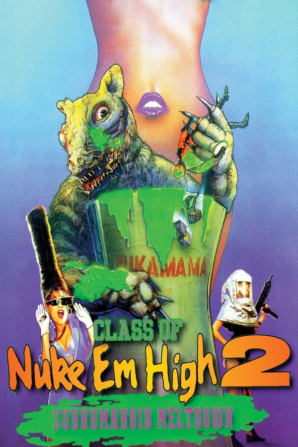 Class Of Nuke 'Em High 2: Subhumanoid Meltdown