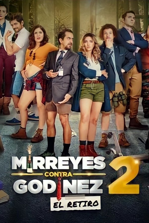 Mirreyes Contra Godínez 2: El Retiro