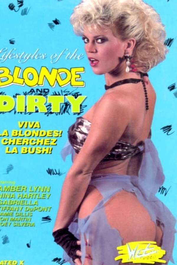 Lifestyles Of The Blonde & Dirty