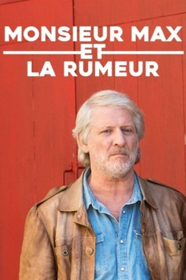 Monsieur Max Et La Rumeur
