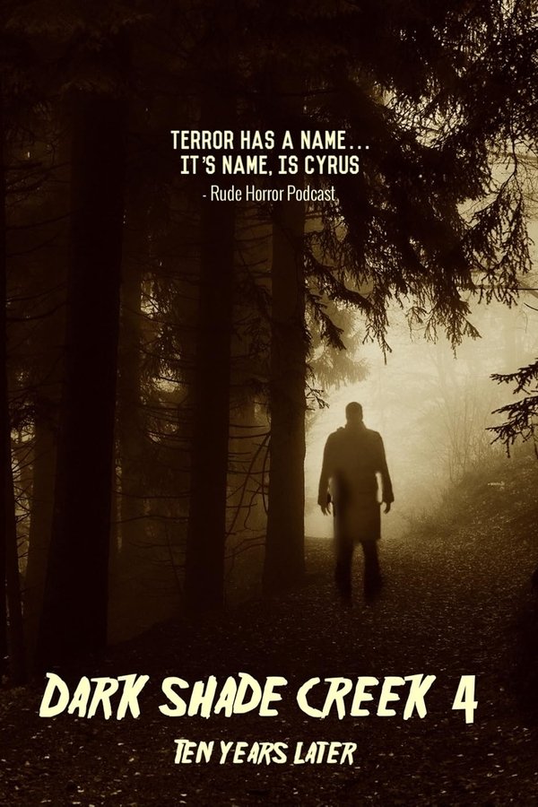 Dark Shade Creek 4: Ten Years Later