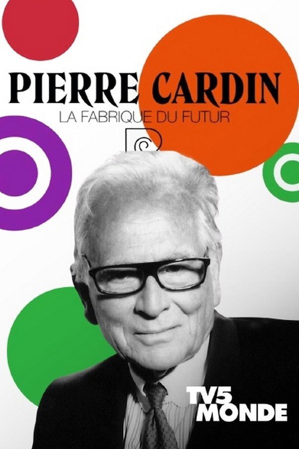Pierre Cardin: La Fabrique Du Futur