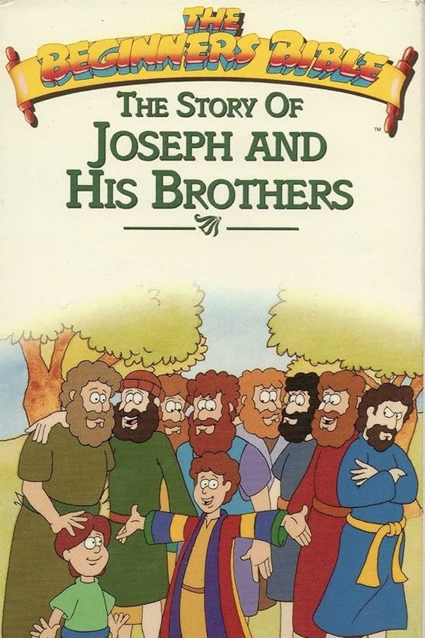 The Beginner's Bible: Joseph And His Brothers